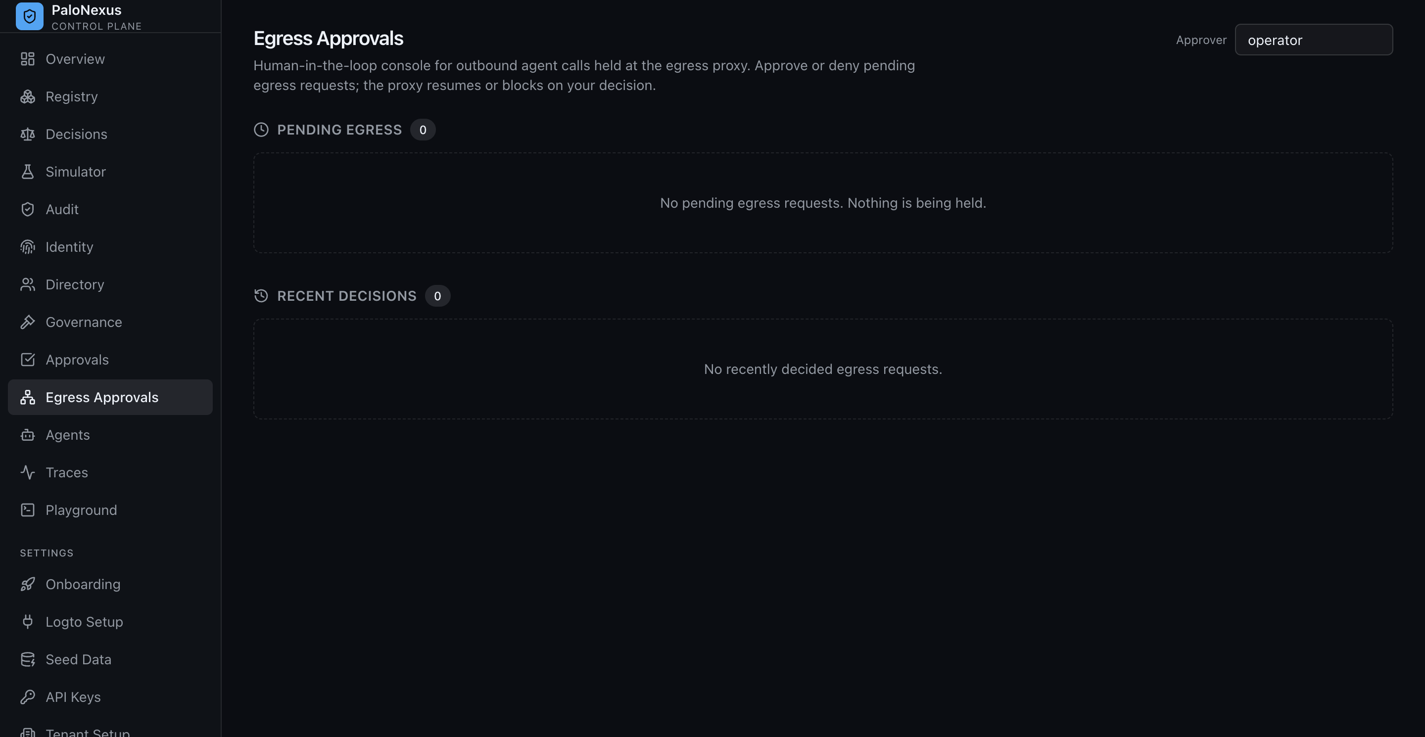 Credential-Safe Enforcement console with an operator approver field, showing zero pending outbound requests held at the egress proxy and zero recent decisions, with empty-state messaging that nothing is being held